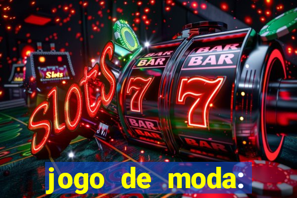 jogo de moda: maquiagem vestir